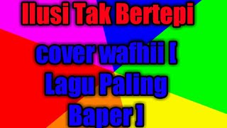 Download lagu LAGU ILUSI TAK BERTEPI COVER WAFHII KENTRUNG SENAR 4 mp3 Download lagu LAGU ILUSI TAK BERTEPI COVER WAFHII KENTRUNG SENAR 4 mp3