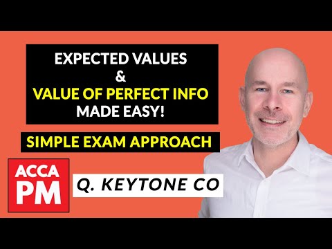 Expected Values and the Value of Perfect Information Made Easy! | ACCA PM | Question Keytone