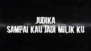 Download lagu Lirik lagu Judika Sampai Kau Jadi Milik ku mp3 Download lagu Lirik lagu Judika Sampai Kau Jadi Milik ku mp3