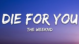 The Weeknd - DIE FOR YOU (Lyrics)