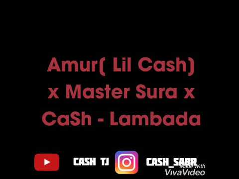 Amur [ Lil CaSh ] x Master Sura x CaSh - Lambada(New Hit 2o2o)