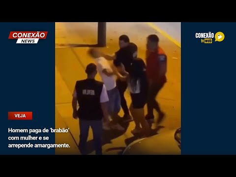 Vídeo: Homem paga de ‘brabão’ com mulher e se arrepende amargamente.