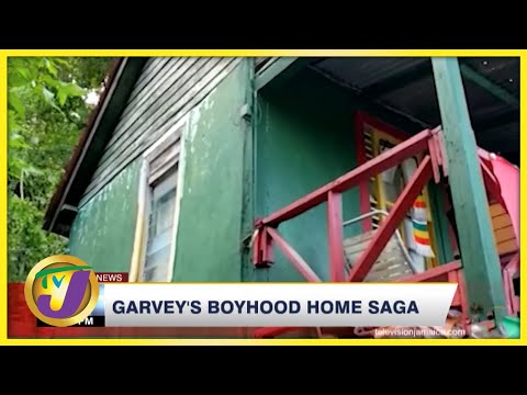 Marcus Garvey's Boyhood Home in Jamaica Saga TVJ News Dec 11 2021
