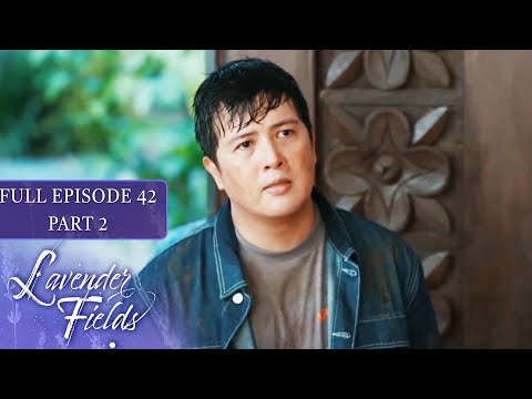 Episode 42 | Part 2 of 4 | Lavender Fields | Jodi Sta. Maria, Jericho Rosales