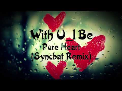 With U_I Be - Pure Heart (Syncbat Remix)