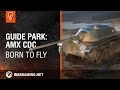 Guide Park: AMX CDC. Born to fly [World of Tanks]