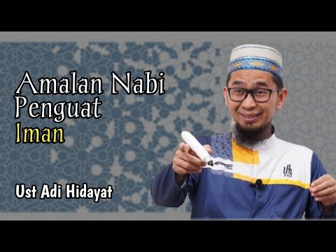 [LIVE MIRA] Amalan Nabi Untuk Menguatkan Keimanan Part 2 - Ustadz Adi Hidayat