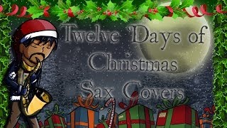 12 Days of Christmas Sax Covers - #4 