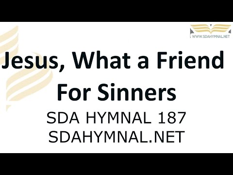 Jesus What A Friend For Sinners Hymn Instrumental With Lyrics | SDA HYMNAL 187
