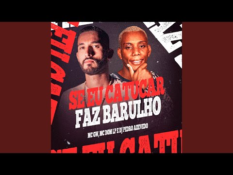 Se Eu Catucar Faz Barulho