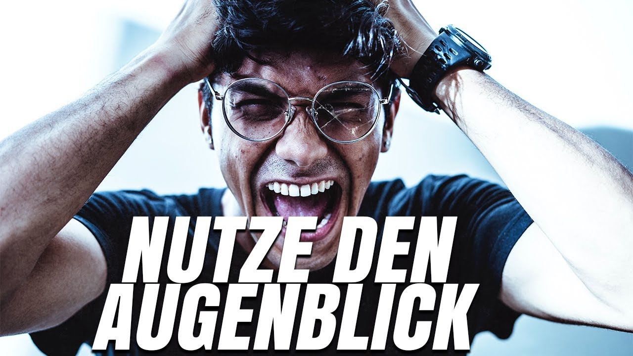 Nutze den Augenblick  - Motivationsvideos | GFA