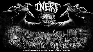 • INERT - Obliteration of the Self [Full EP Album] Old School Death Metal