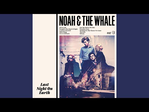 Just Me Before We Met - Noah and the Whale