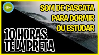 Som de  Cascata para DORMIR ou ESTUDAR | TELA PRETA | Rudo Branco