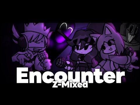 Encounter Z-Mixed But Tactie And Cathie And Trake sings it