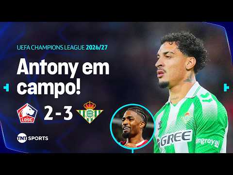 BRASILEIRO FAZ GOL, MBAPPÉ É EXPULSO EM JOGAÇO DA CHAMPIONS LEAGUE | LILLE 2 X 3 BÉTIS