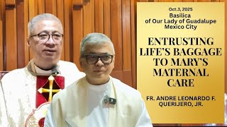 ENTRUSTING LIFE'S BAGGAGE TO MARY'S MATERNAL CARE Homily by Fr  Andre Leonardo F. Querijero, JR.