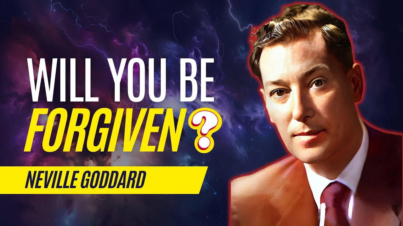 Neville Goddard - If You Believe In GOD, You Can Forgive Your Own Sin