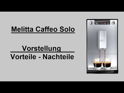 Melitta Cafeo Solo Kaffeevollautomat | Vorteile Nachteile Produktdetails |  Einsteigervollautomat