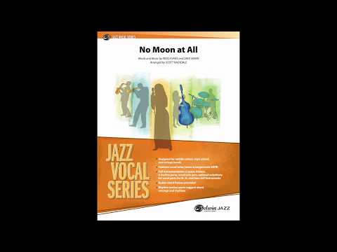 No Moon at All, arr. Scott Ragsdale – Score & Sound