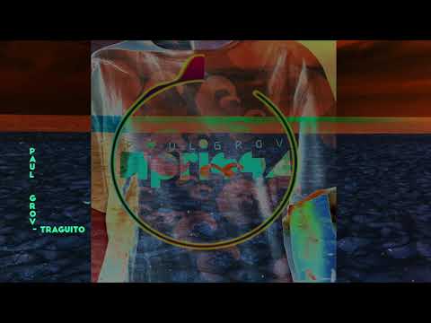 Paul Grov - Traguito