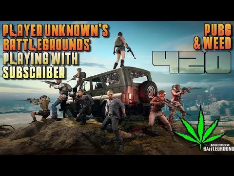 🔴 PUBG 420 LIVE 🔫 PLAYING WITH SUBS 🎮 PS4 XBOX MOBILE PC 👑 KingBong 420 💚 #KingBong #smokeweed