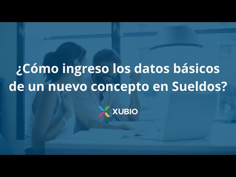 Vista previa del video: cómo ingreso los datos básicos de un nuevo concepto en Xubio Sueldos