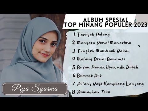 FULL ALBUM SPESIAL TOP MINANG 2023 - PUJA SYARMA - High Quality - Tanpa Jeda Iklan