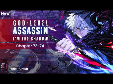 [New] Betrayed by Sister, he gets a second chance! God level Assassin, I’m the Shadow |Chapter 73-74