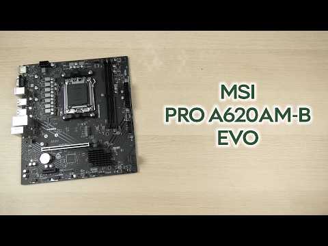 Розпаковка MSI PRO A620AM-B EVO
