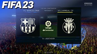 FIFA 23 - FC Barcelona vs. Villarreal CF | La Liga