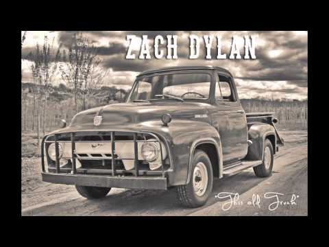 Zach Dylan This Old Truck