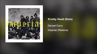 Knotty Head (3 Denzel Verses: Solo)