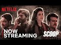 Scoop | Now Streaming | Hansal Mehta, Karishma Tanna, Harman Baweja | Netflix India