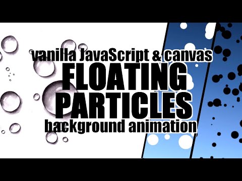 HTML Canvas Vanilla JavaScript Animation Series 1 Floating Particles Effect