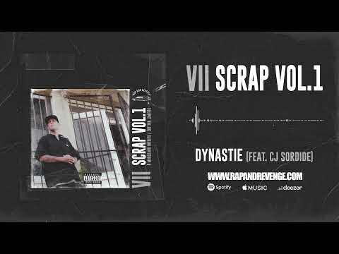 VII - Dynastie (feat. CJ Sordide)
