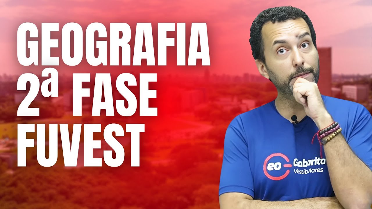CONSEGUE RESPONDER? | GEOGRAFIA FUVEST 2ª FASE | GABARITAGEO