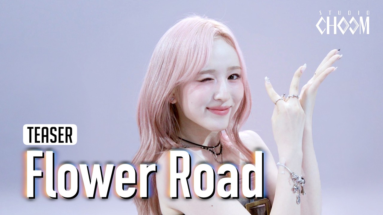 (Teaser) ME:I(미아이) 'Flower Road' (4K) | STUDIO CHOOM ORIGINAL