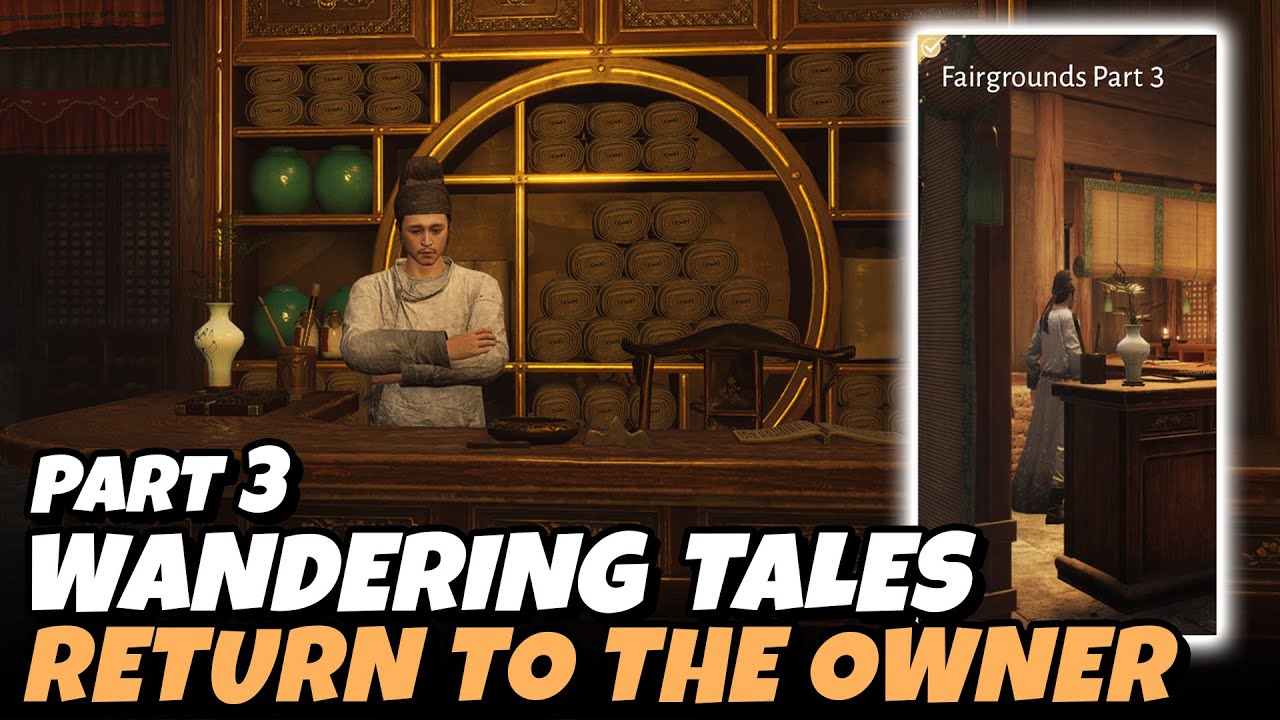 Fairgrounds Part 3 - Return to the Owner (Wandering Tales) | Where Winds Meet