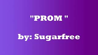 &quot;PROM&quot; - by Sugarfree