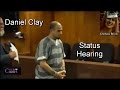 Daniel Clay Status Hearing 09/28/16