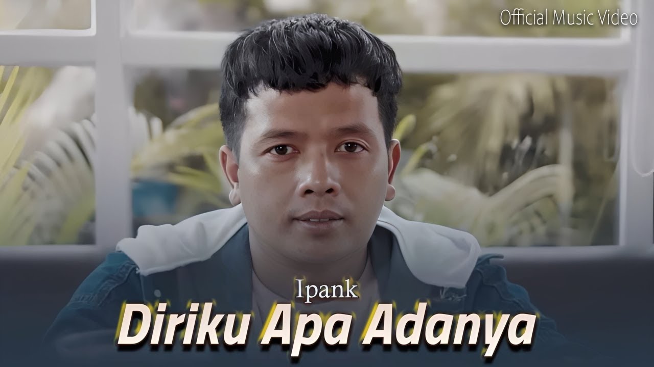 Lirik Lagu Diriku Apa Adanya – Ipank