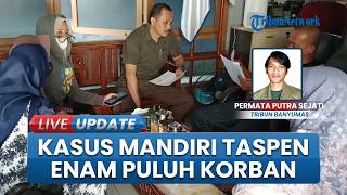Korban Eks Karyawan Mandiri Taspen Purwokerto Membengkak Jadi 61 Orang, Kerugian Tembus Rp13,3 Milia