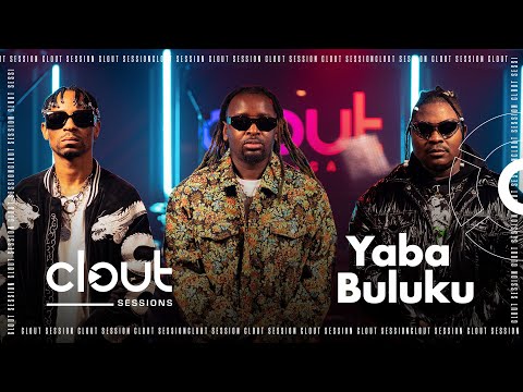 Yaba Babuku Boyz - Yaba Buluku & Your Mumu Mashup | CLOUT SESSIONS