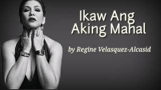 Ikaw Ang Aking Mahal The General&#39;s Daughter OST (LYRICS) By Regine Velasquez- Alcasid