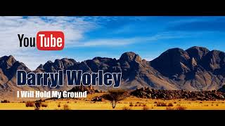 Darryl Worley I will hold my ground