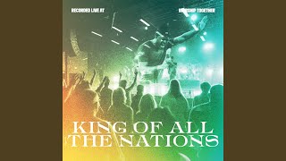 King Of All The Nations / We Fall Down (Live)