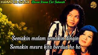 Download lagu HAMPIR SAJA  , Rhoma Irama & Elvi Sukaesih  , by liem pung Channel (  Video Music ) SONETA mp3