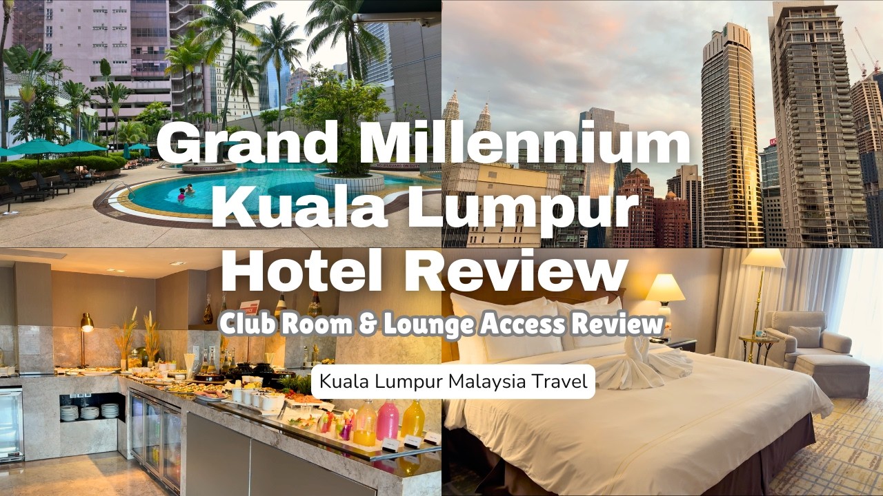 Grand Millennium KL: Club Room & Lounge Access Review | Kuala Lumpur Malaysia Travel