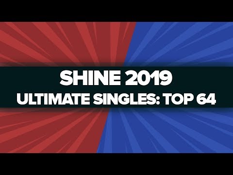 Shine 2019 - Ultimate Singles: Top 64 to Top 12 ft. MkLeo, Marss, Samsora, Dabuz, Nairo, Light